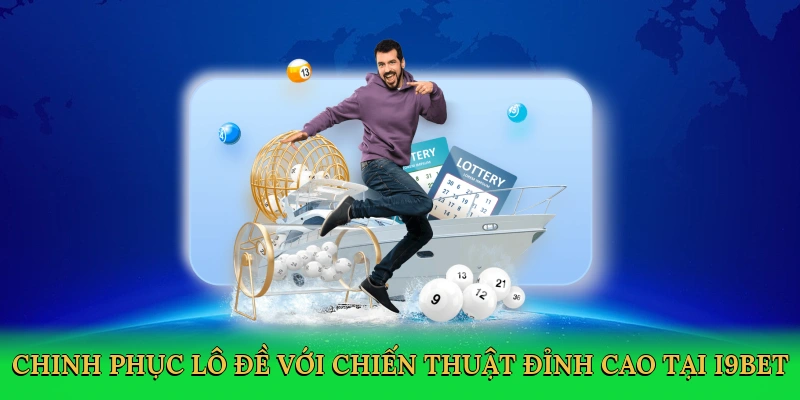 chinh-phuc-lo-de-voi-chien-thuat-dinh-cao-tai-i9bet-4