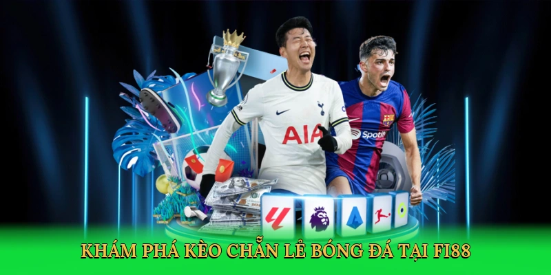 kham-pha-keo-chan-le-bong-da-tai-fi88-2