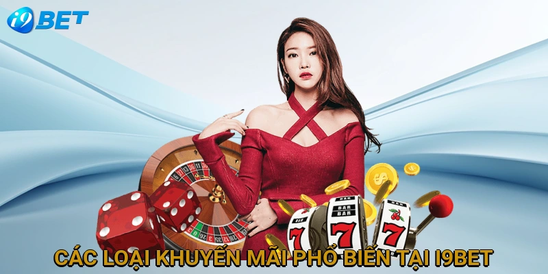 cac-loai-khuyen-mai-pho-bien-tai-i9bet
