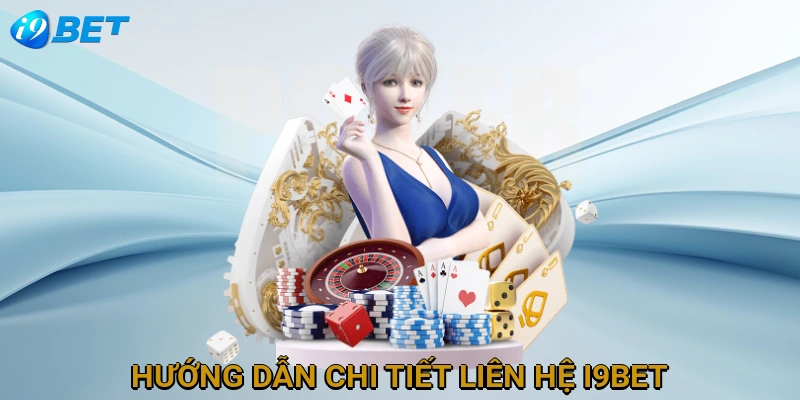 huong-dan-chi-tiet-lien-he-i9bet