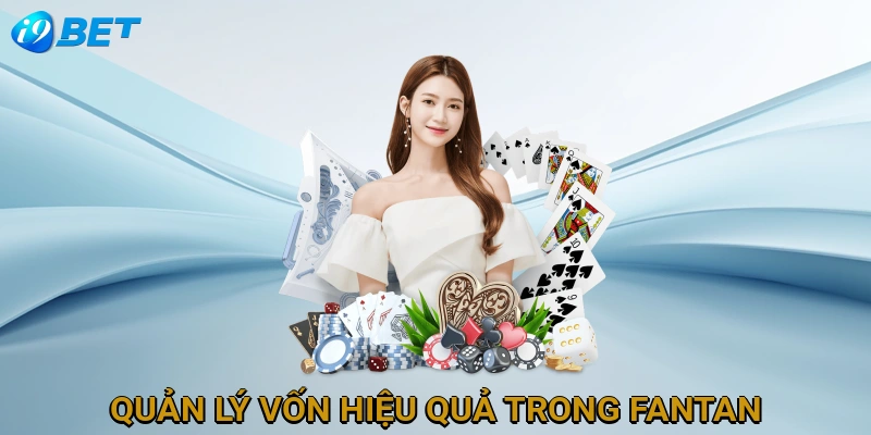 quan-ly-von-hieu-qua-trong-fantan