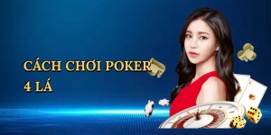 cach-choi-poker-4-la-1