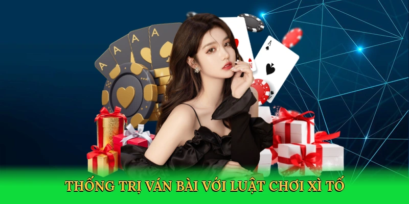 Thống trị ván bài với luật chơi xì tố